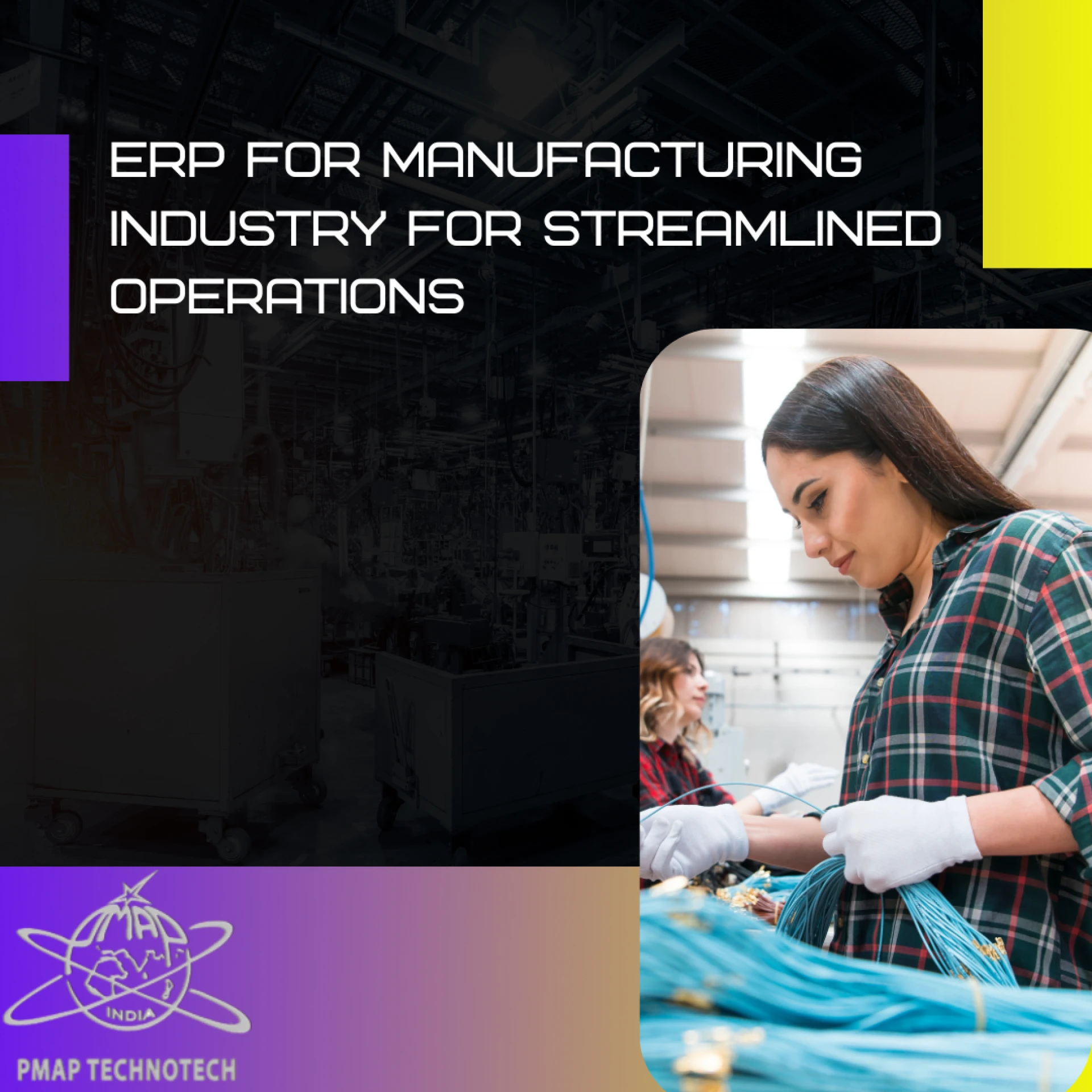 ERP for Manufacturing Industry for Streamlined Operations