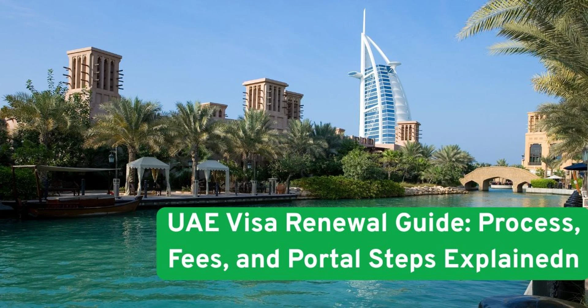 UAE Visa Renewal Guide: Process, Fees, and Portal Steps Explained
