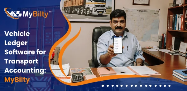 Vehicle Ledger Software for Transport Accounting | MyBilty