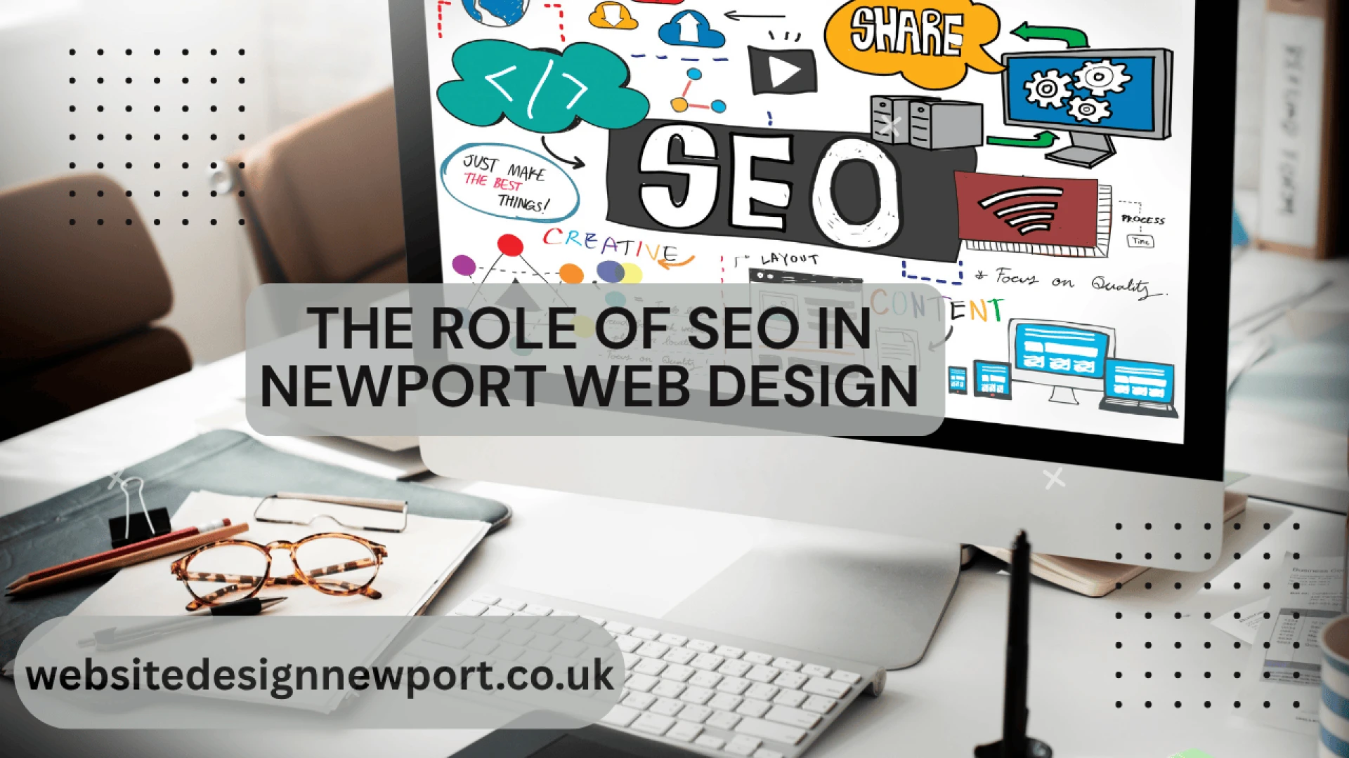 The Role of SEO in Newport Web Design