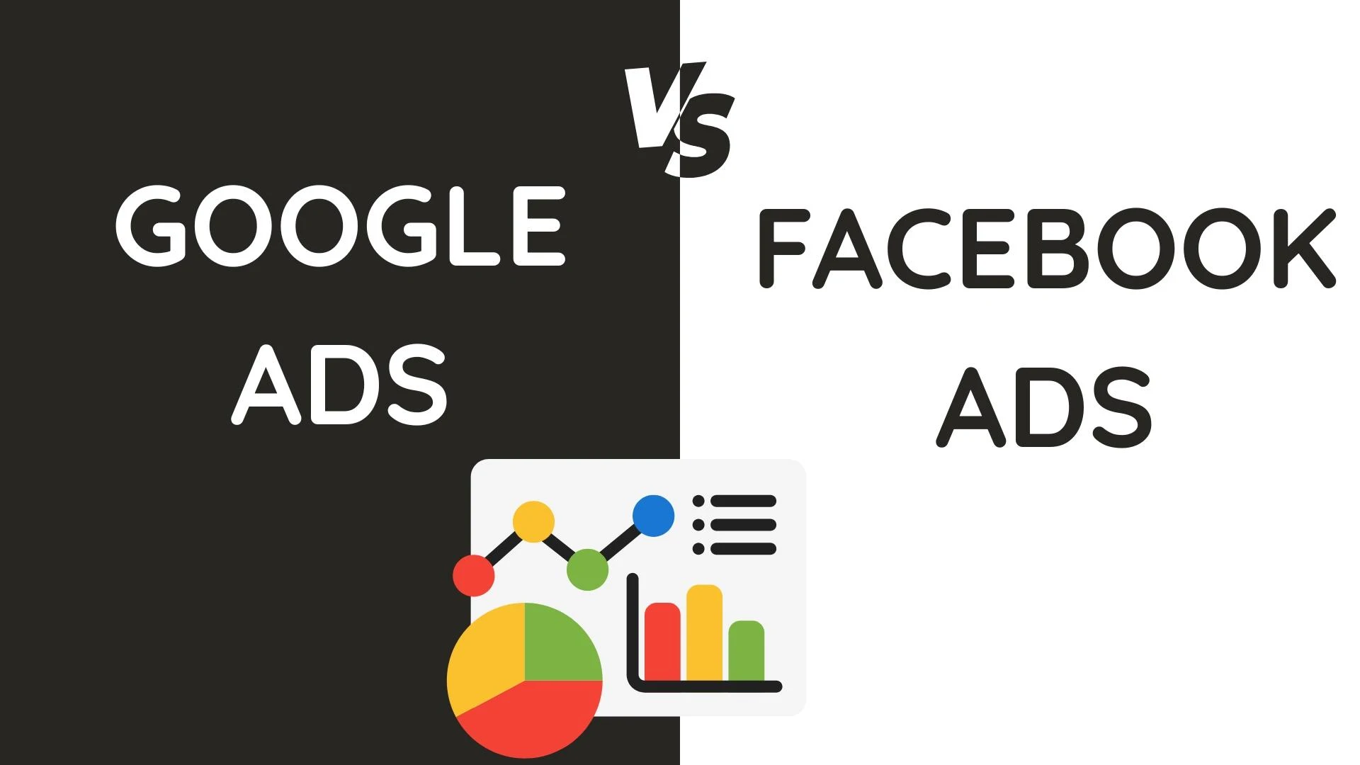 Google Ads vs Facebook Ads: Which is Better for You?