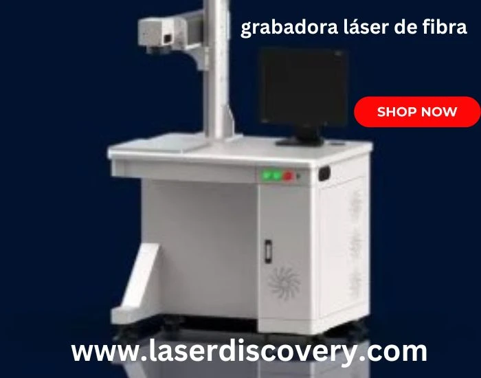 Potencia y Precisión con la Grabadora Láser de Fibra: La Revolución en el Marcado Industrial