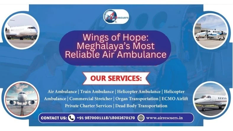 Wings of Hope: Meghalaya’s Most Reliable Air Ambulance