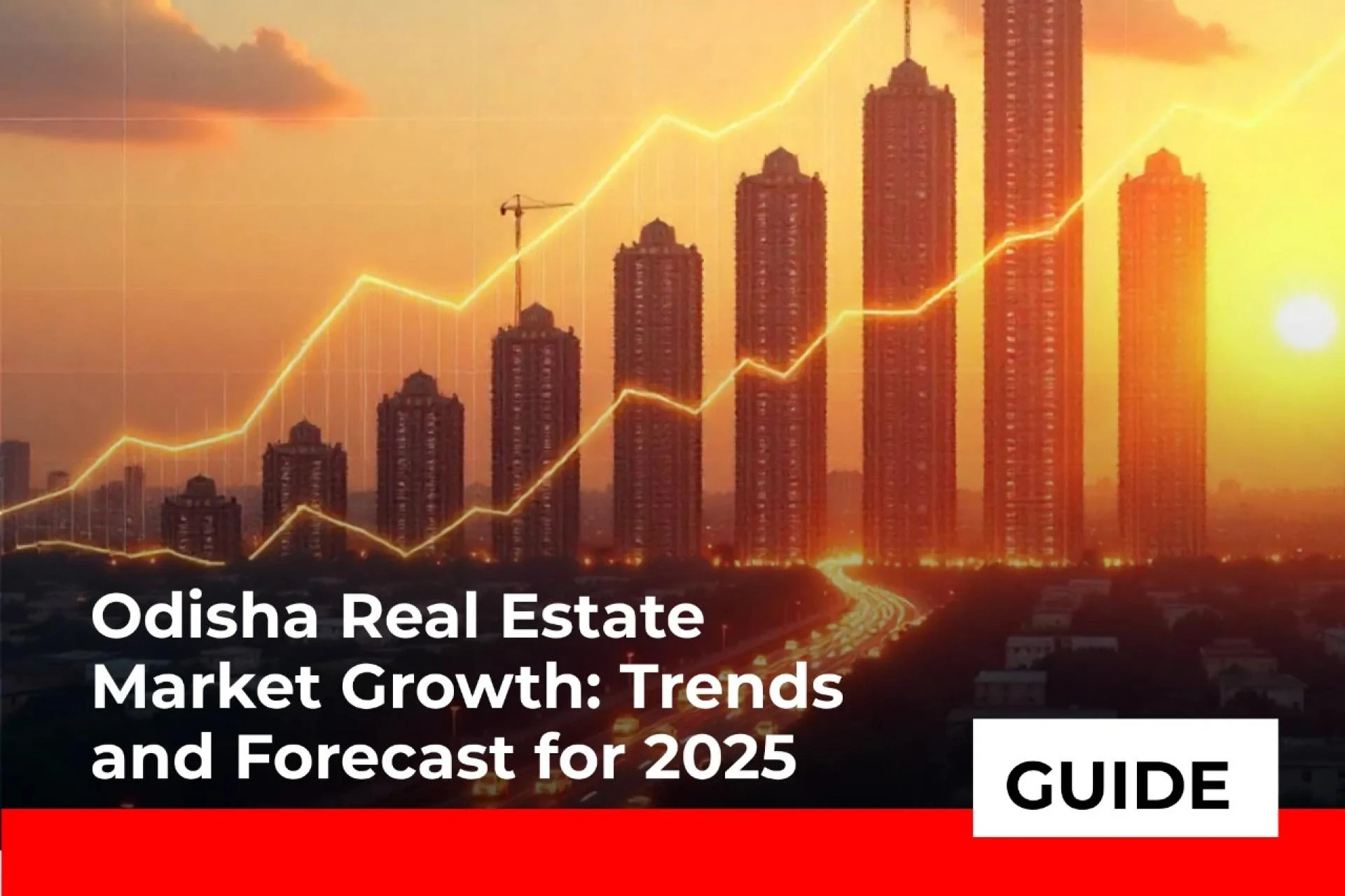 Odisha Real Estate Market Growth: Trends and Forecast for 2025.