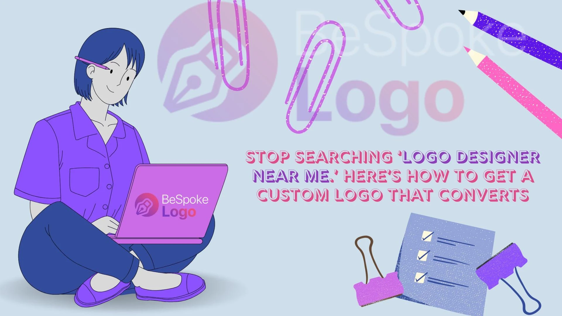 Stop Searching ‘Logo Designer Near Me.’ Here’s How to Get a Custom Logo That Converts