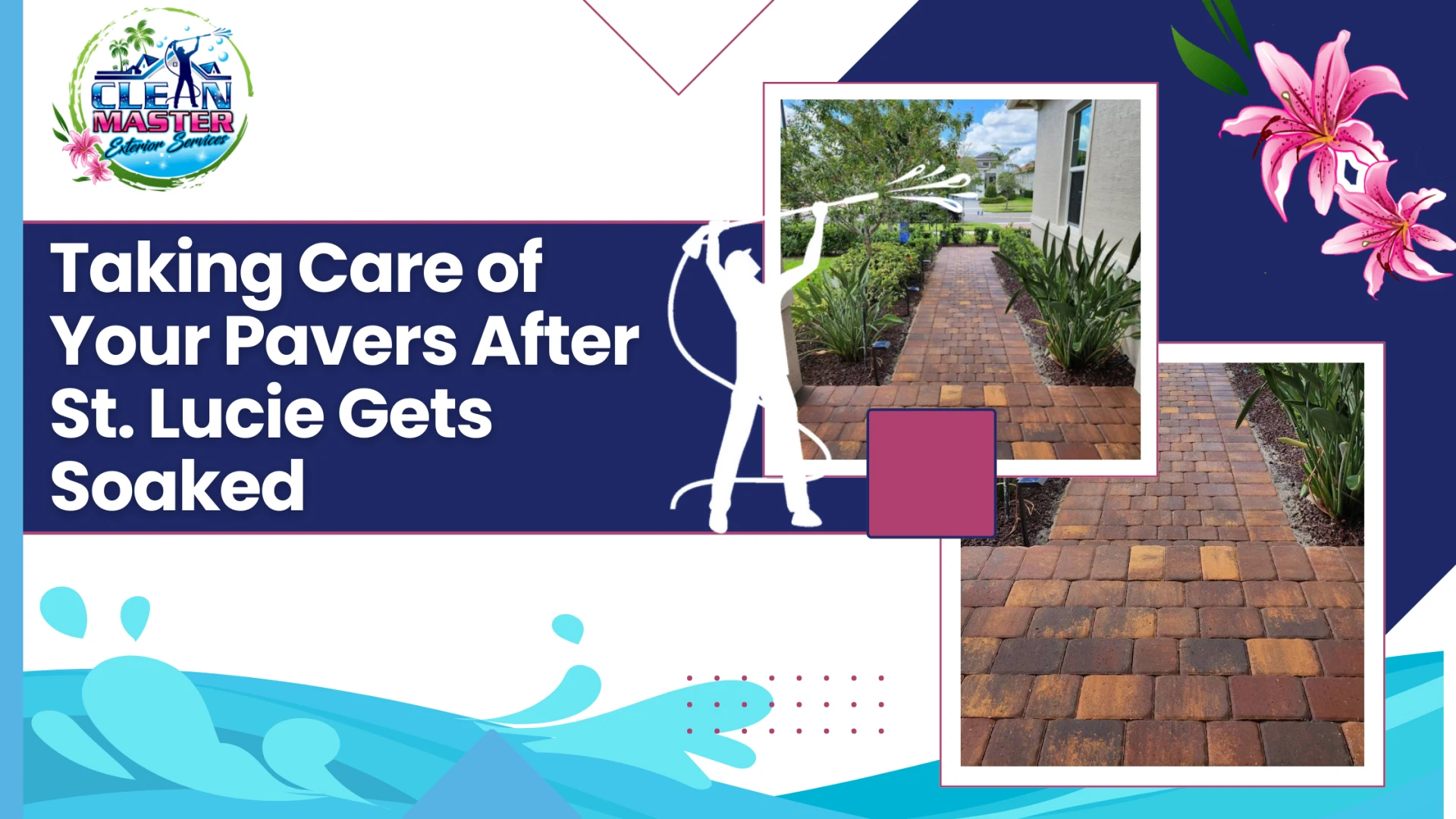 Taking Care of Your Pavers After St. Lucie Gets Soaked