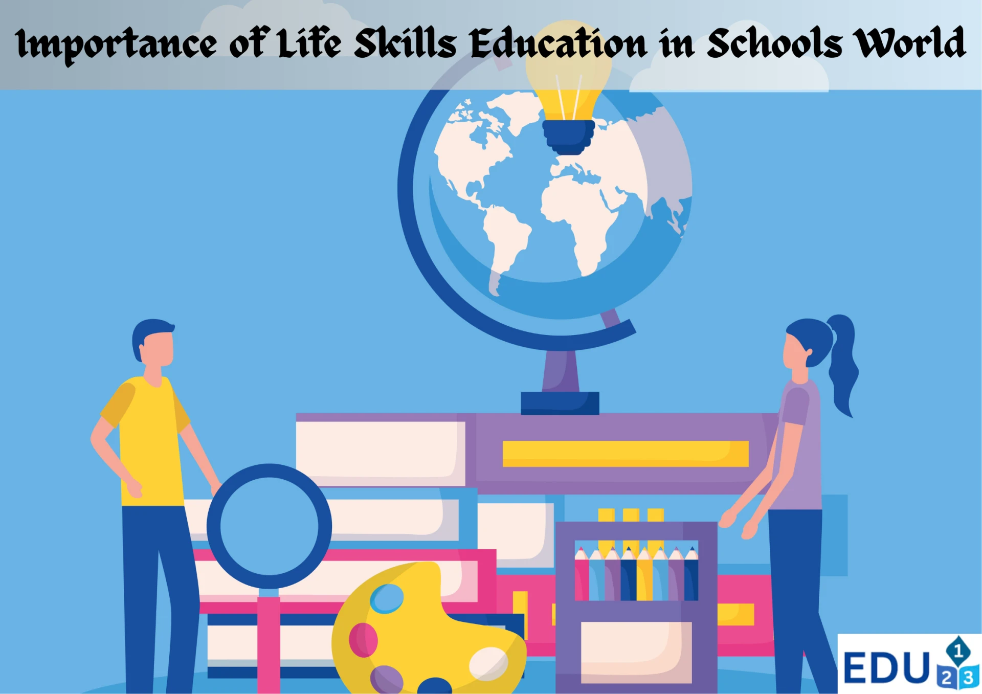 Importance of Life Skills Education in Schools World