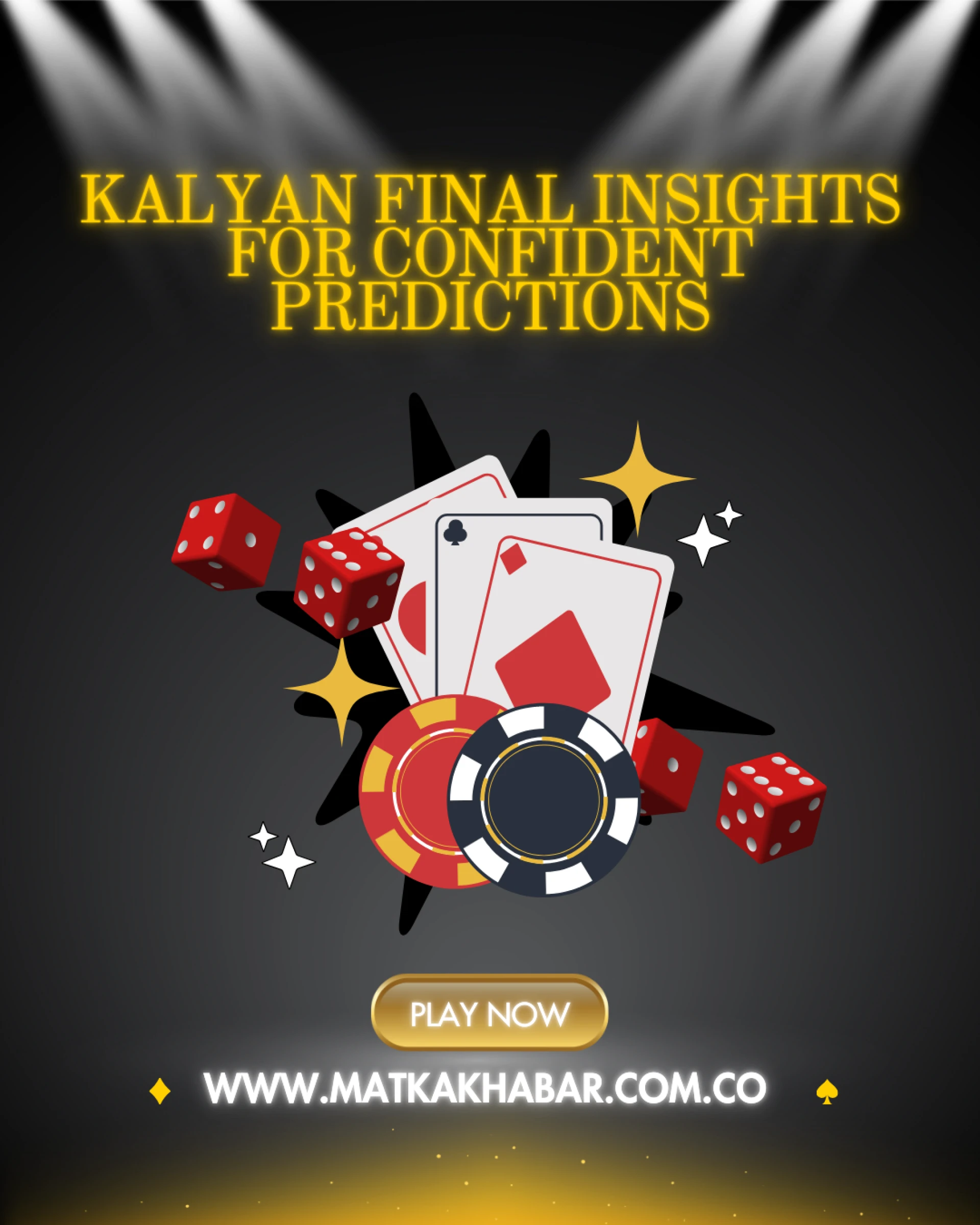 Kalyan Final Insights for Confident Predictions