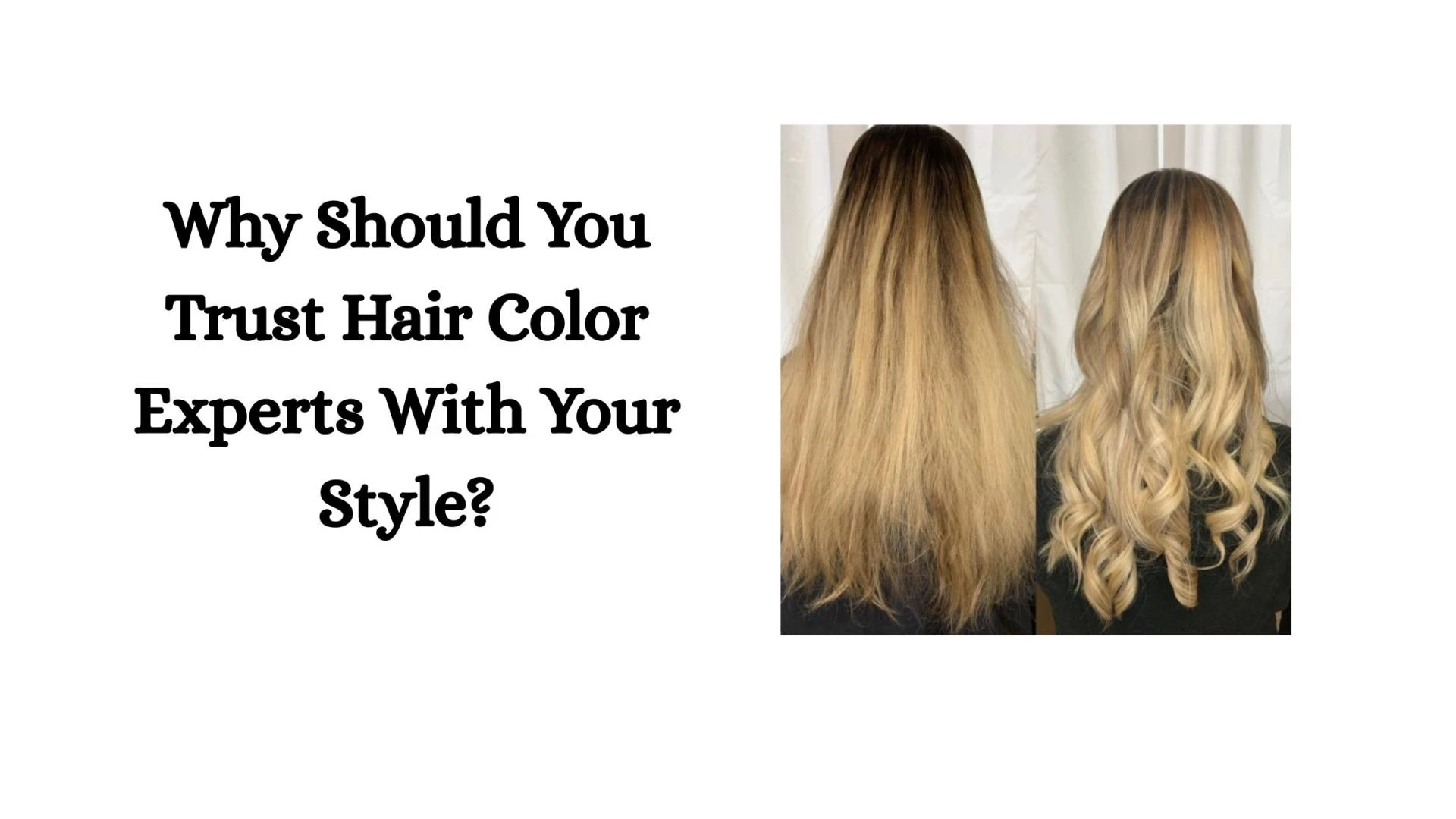 Why Should You Trust Hair Color Experts With Your Style?