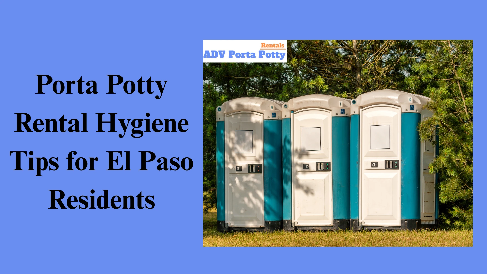 Porta Potty Rental Hygiene Tips for El Paso Residents