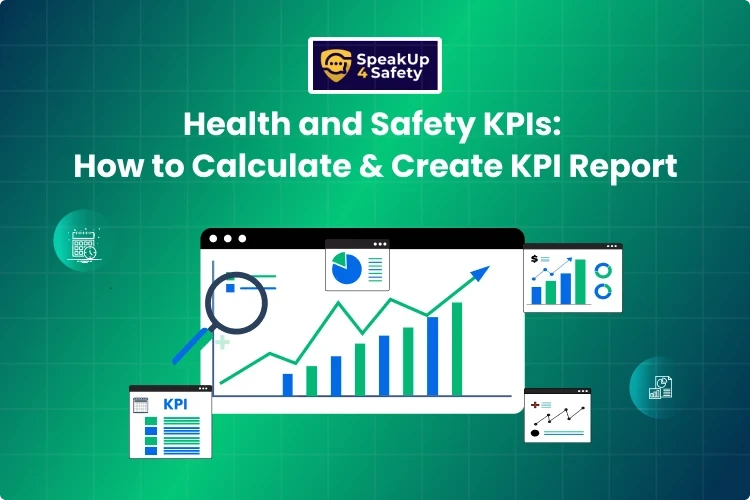 Health and Safety KPIs: How to Calculate & Create KPI Reports