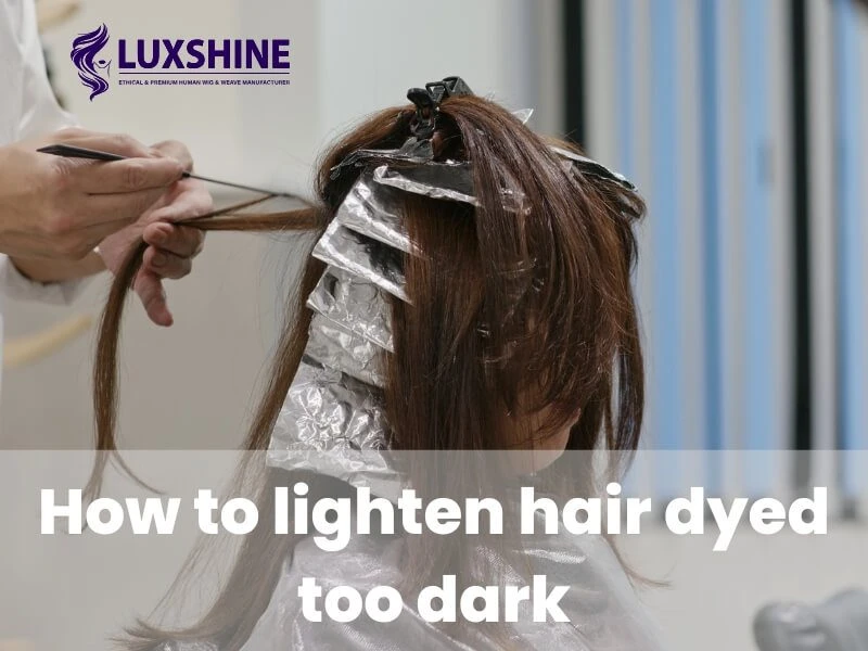 Beginner's Guide: How to Lighten Hair Dyed Too Dark First Time