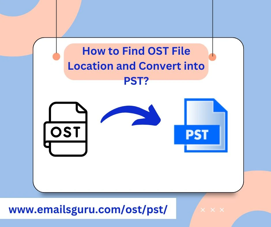 How to Find the Outlook OST File Location in Windows?