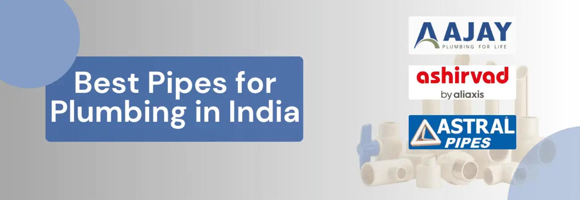 Best Pipe for Plumbing in India (2025 Guide)