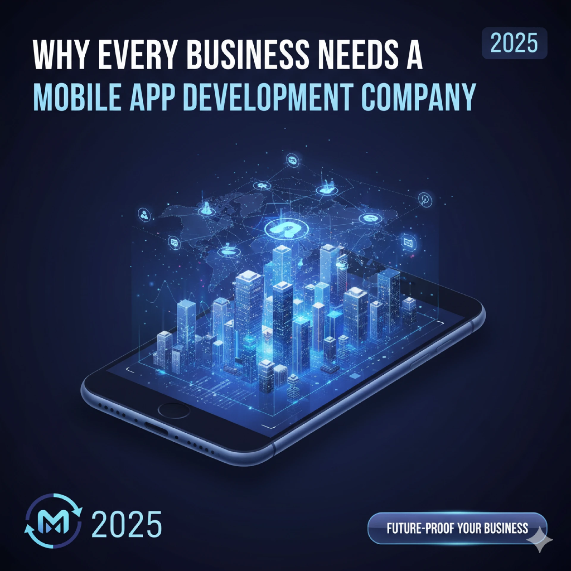Why Every Business Needs a Mobile App Development Company in 2025