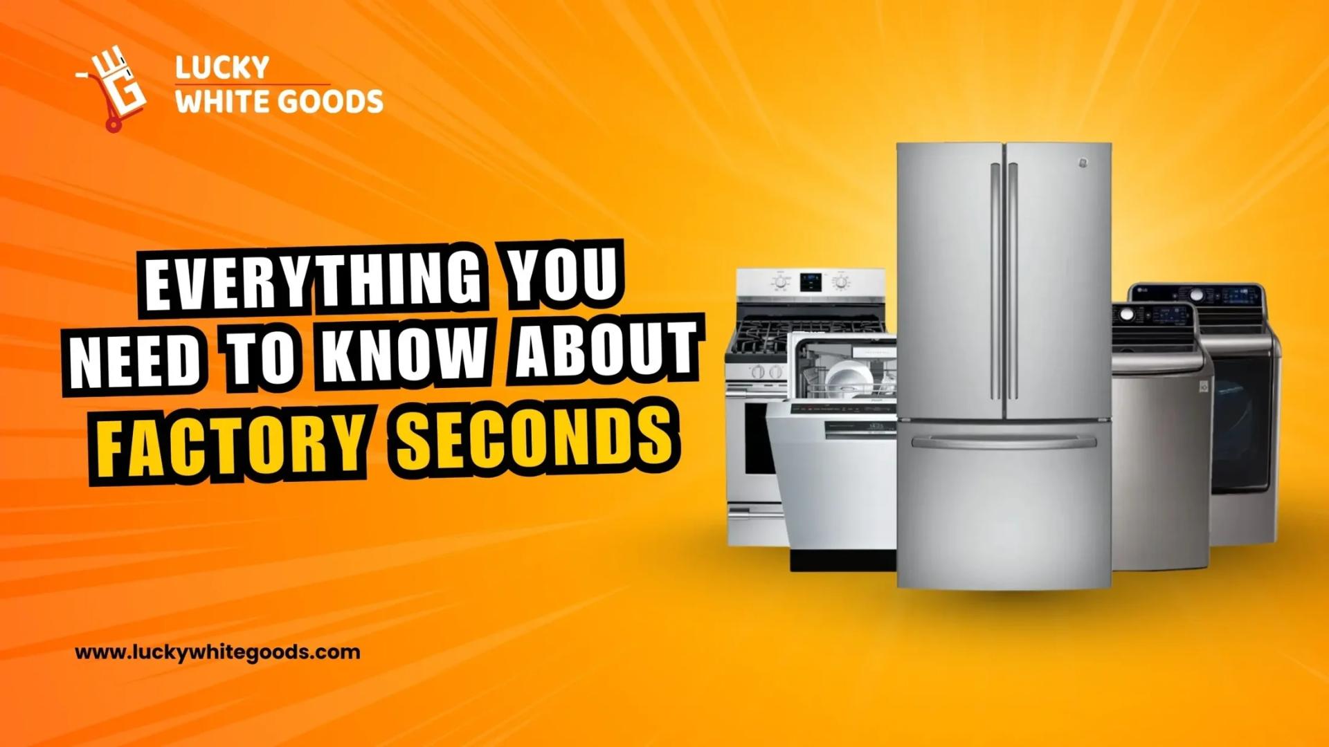 Everything You Need to Know About Factory Seconds