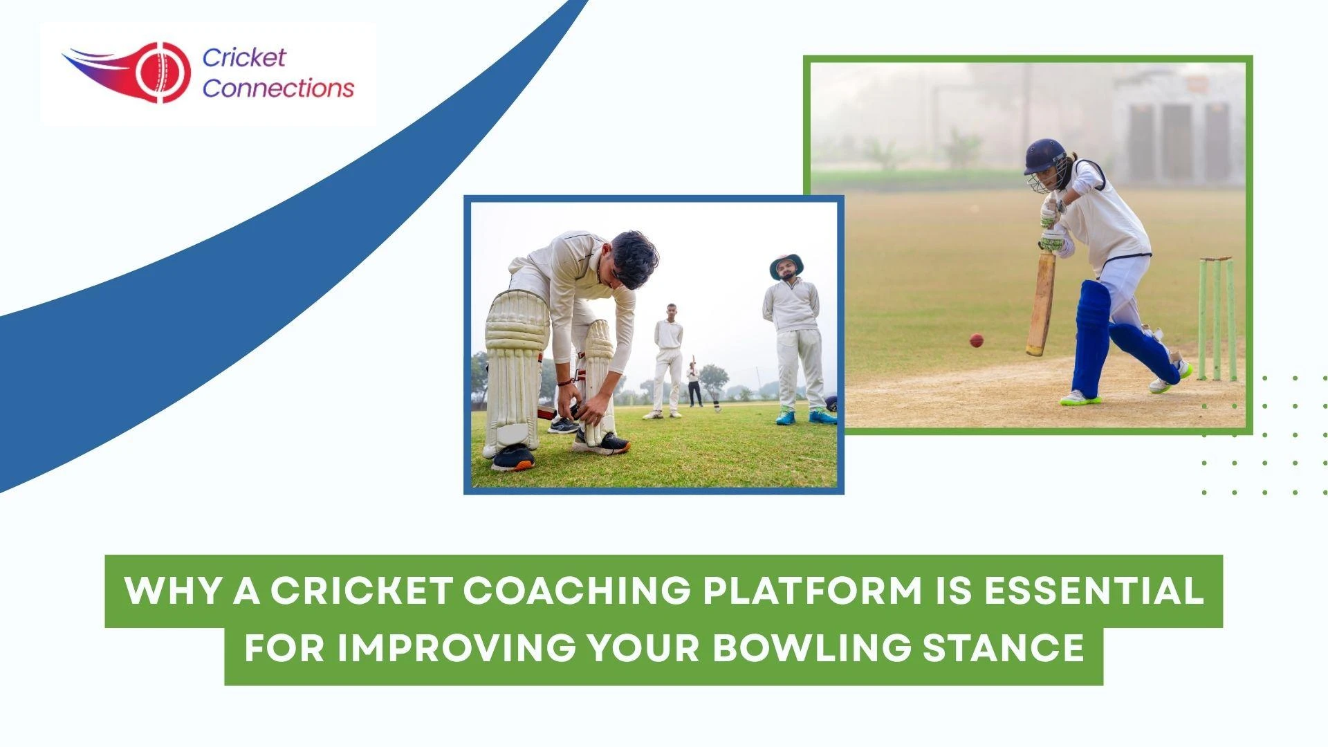 Why a Cricket Coaching Platform is Essential for Improving Your Bowling Stance