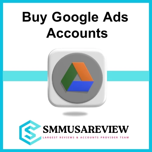 Purchase Google Ads Accounts | High-Quality & Trusted Sellers