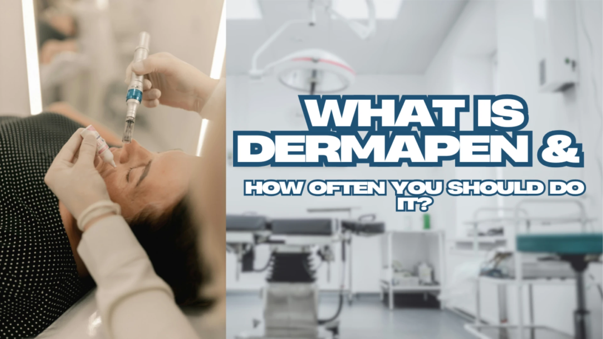 Dermapen Benefits — The Secret to Radiant, Rejuvenated Skin