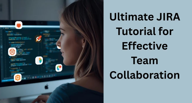 Complete JIRA Tutorial: Learn Workflow, Issues, and Agile Boards Easily