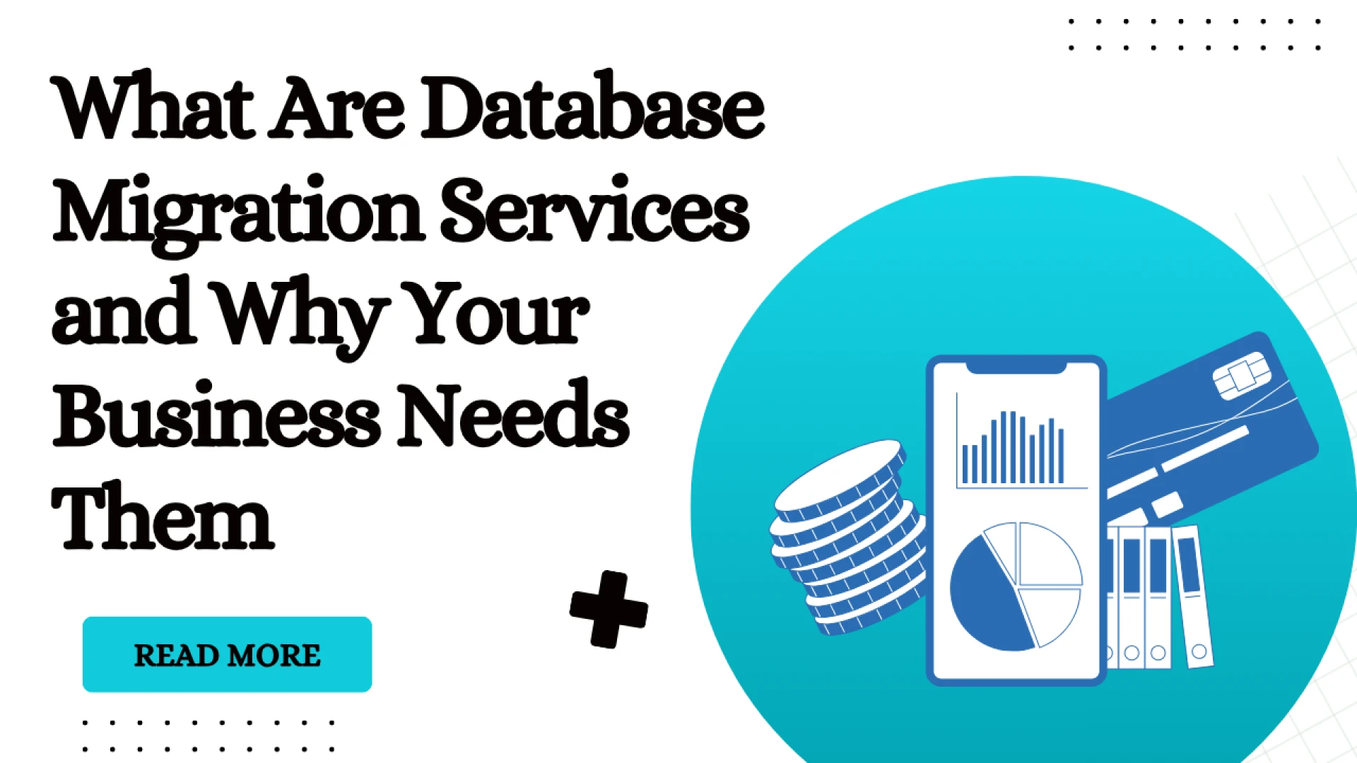 What Are Database Migration Services and Why Your Business Needs Them