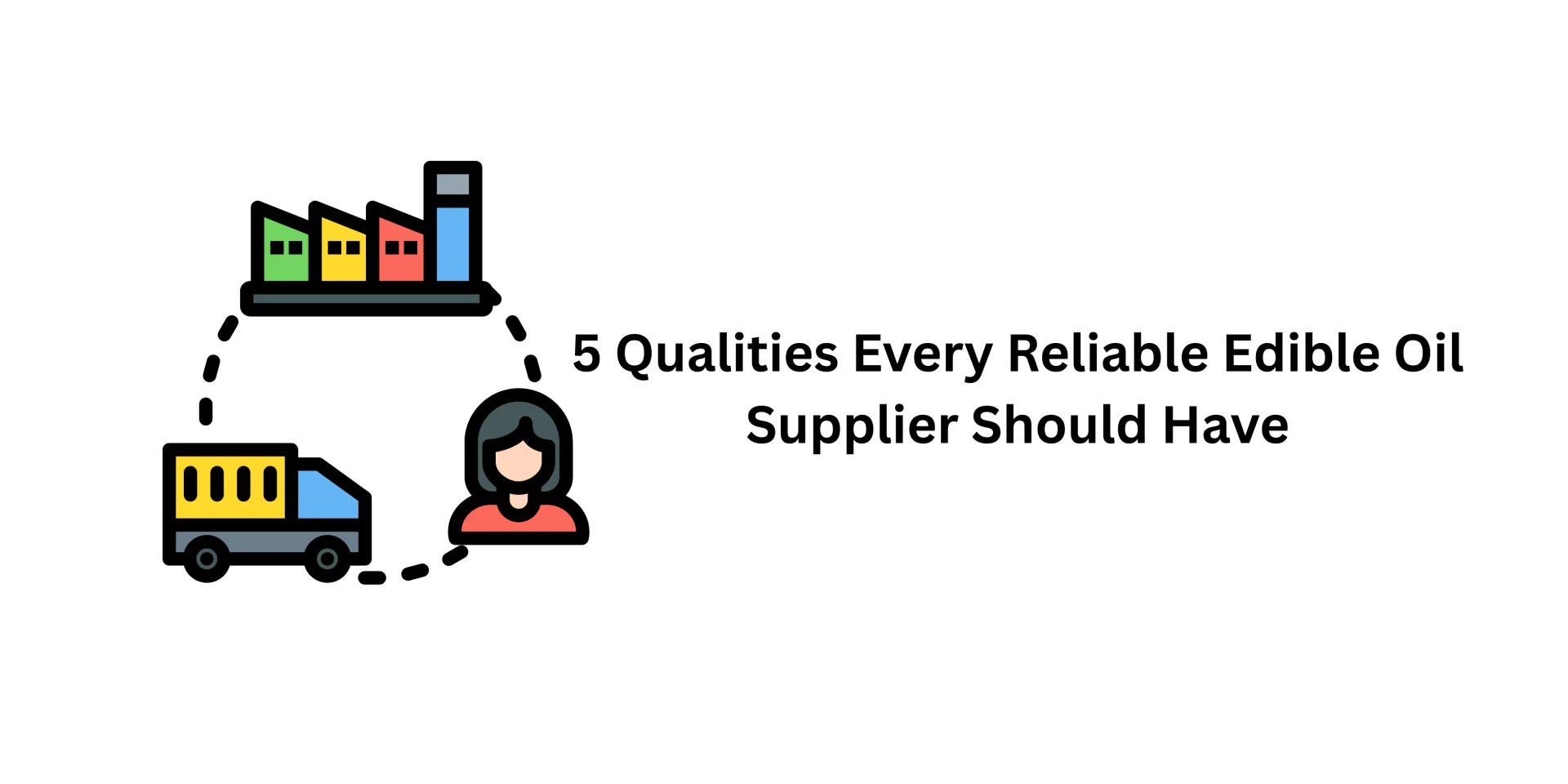 5 Qualities Every Reliable Edible Oil Supplier Should Have