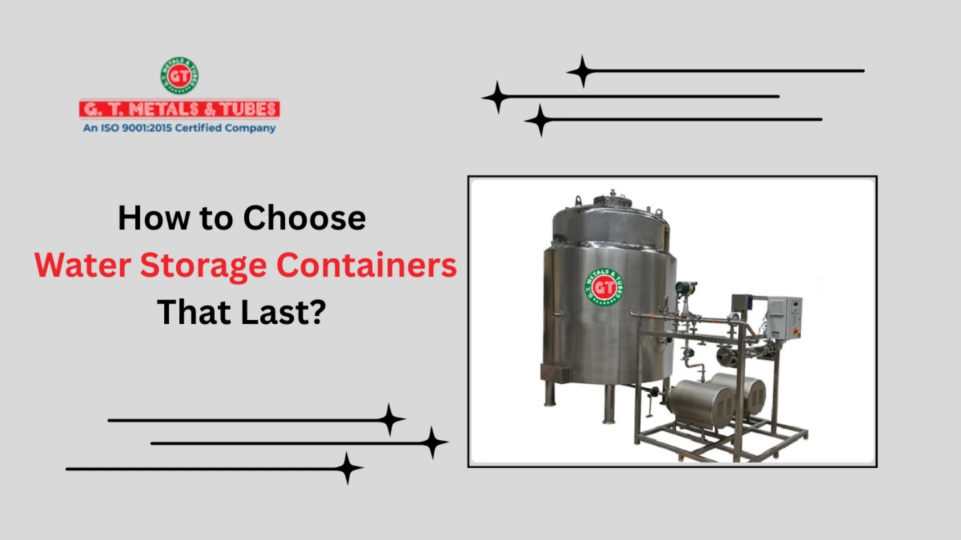 How to Choose Water Storage Containers That Last? | GT Metals & Tubes