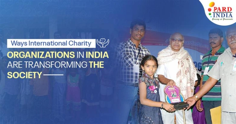 Top International Charity Organizations in India, Making a Global Impact itle