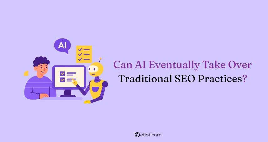 Can AI Eventually Take Over Traditional SEO Practices?