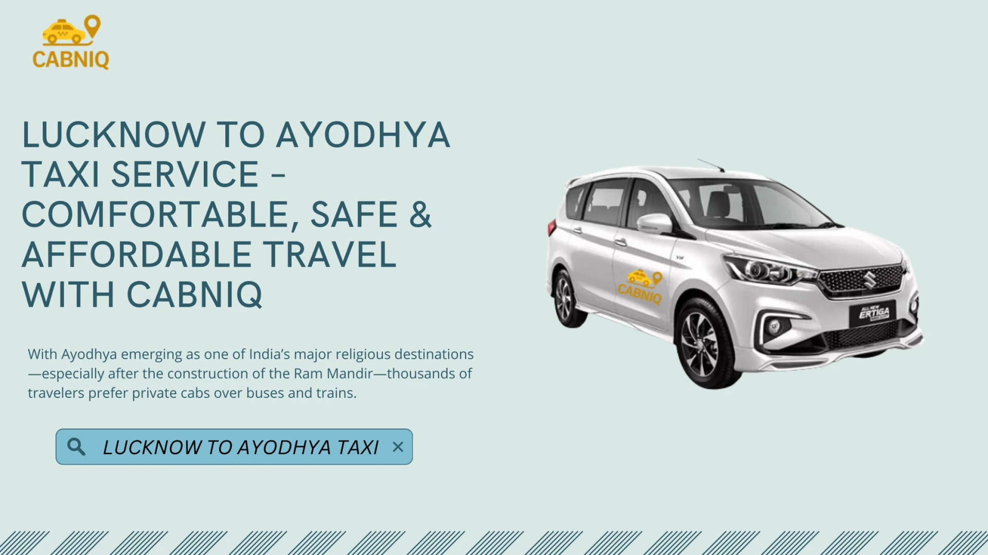 Lucknow to Ayodhya Taxi Service – Comfortable, Safe & Affordable Travel with Cabniq