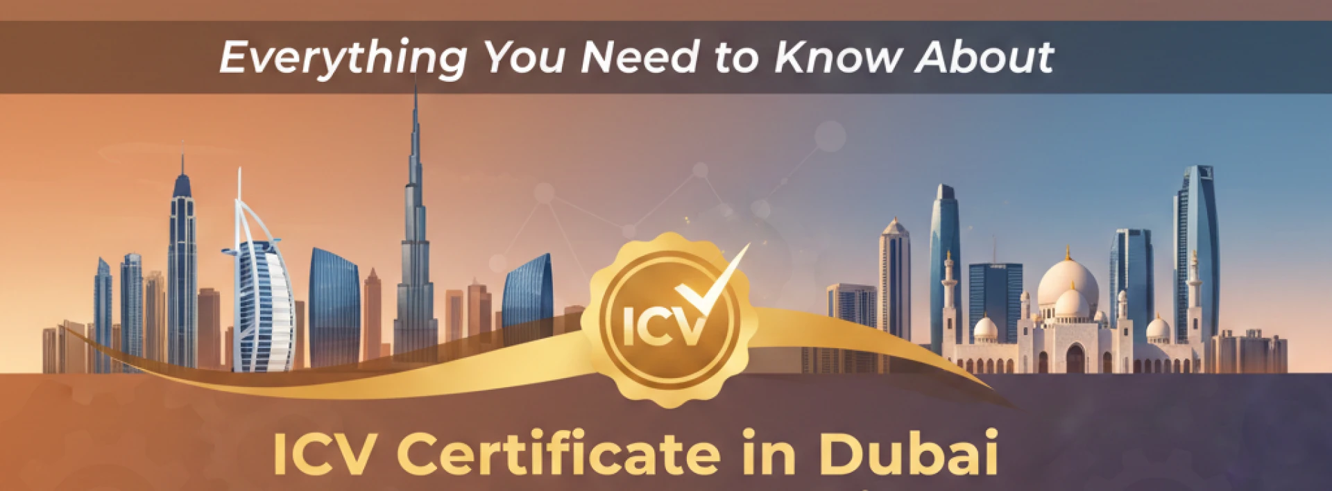Everything You Need to Know About ICV Certificate in Dubai and Abu Dhabi