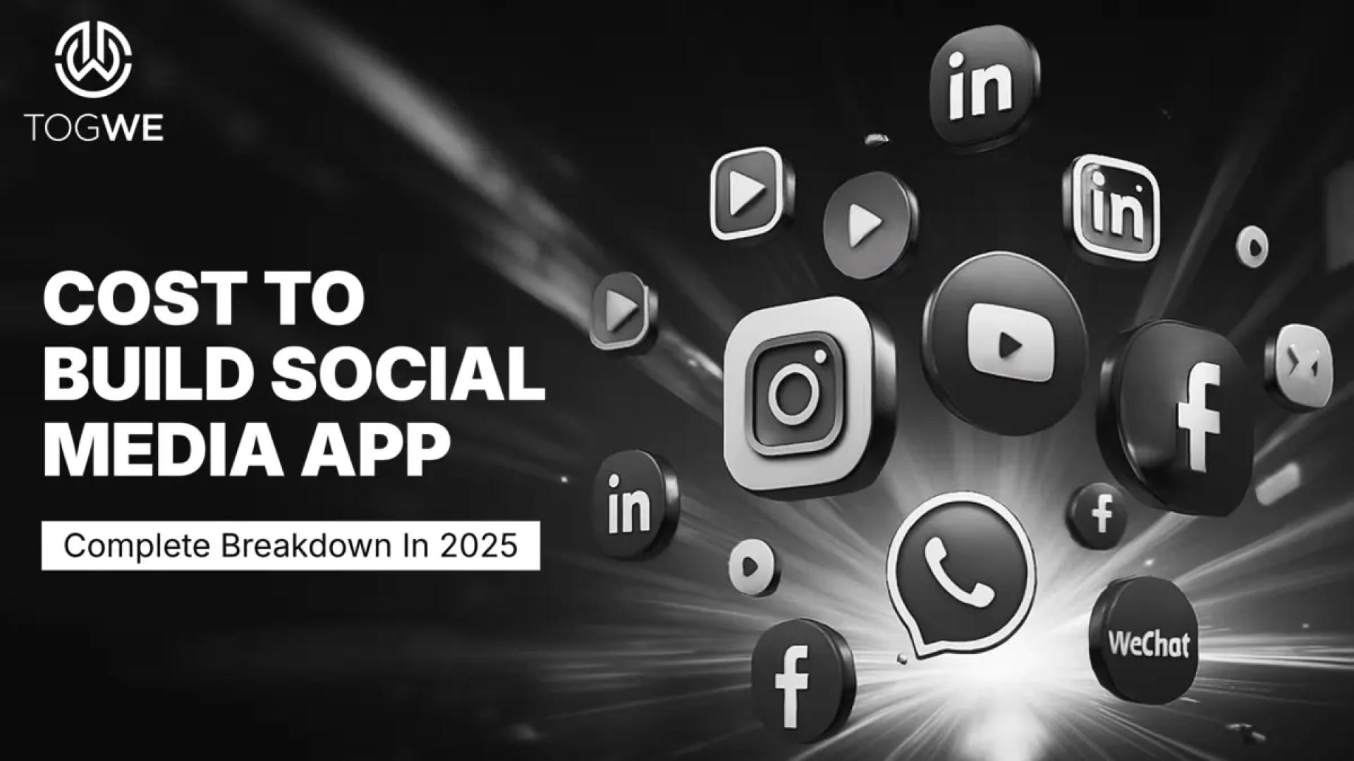 Cost To Social Media App: Complete Breakdown In 2025