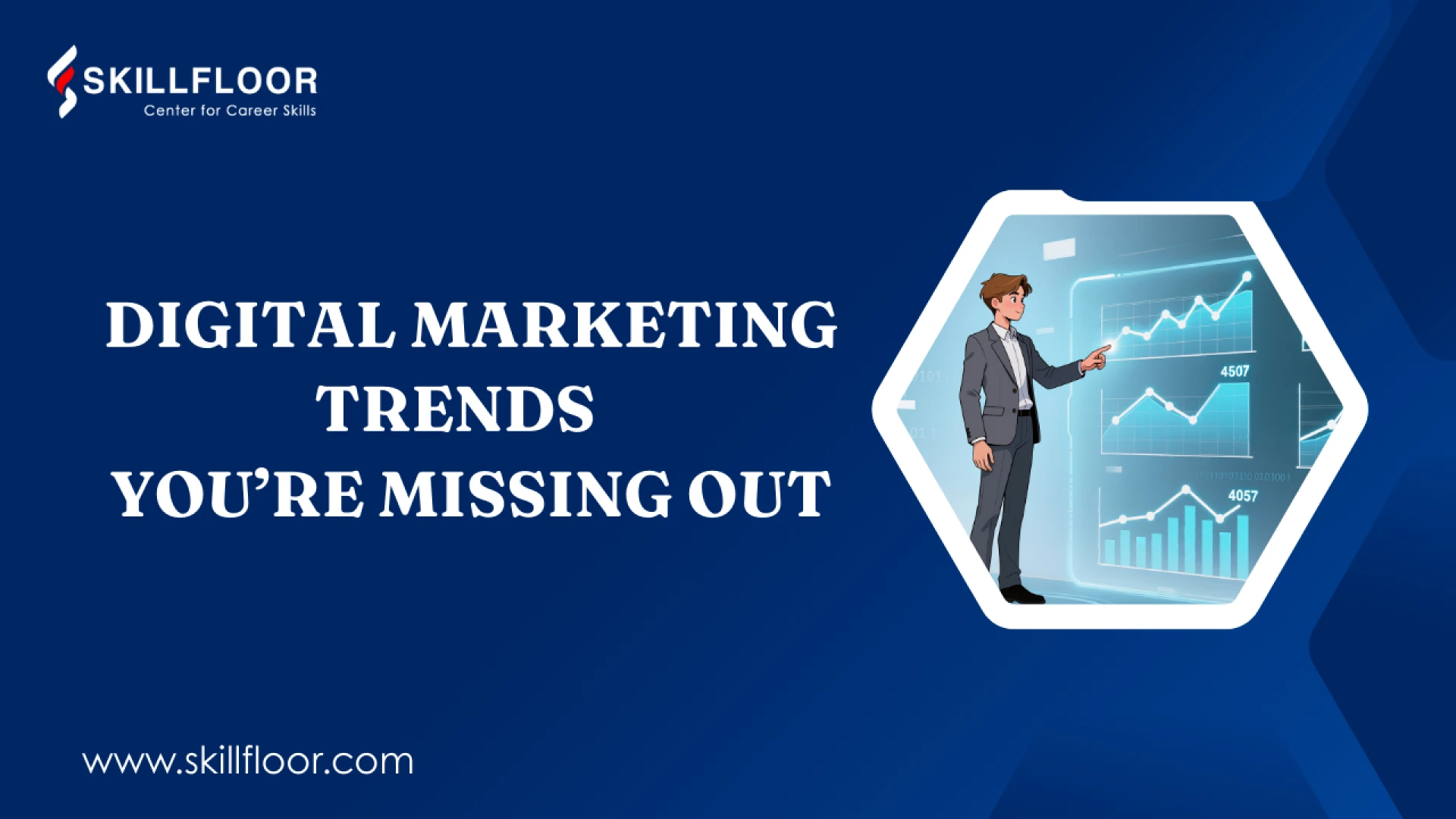 Digital Marketing Trends Powering Modern Business Growth | Skillfloor