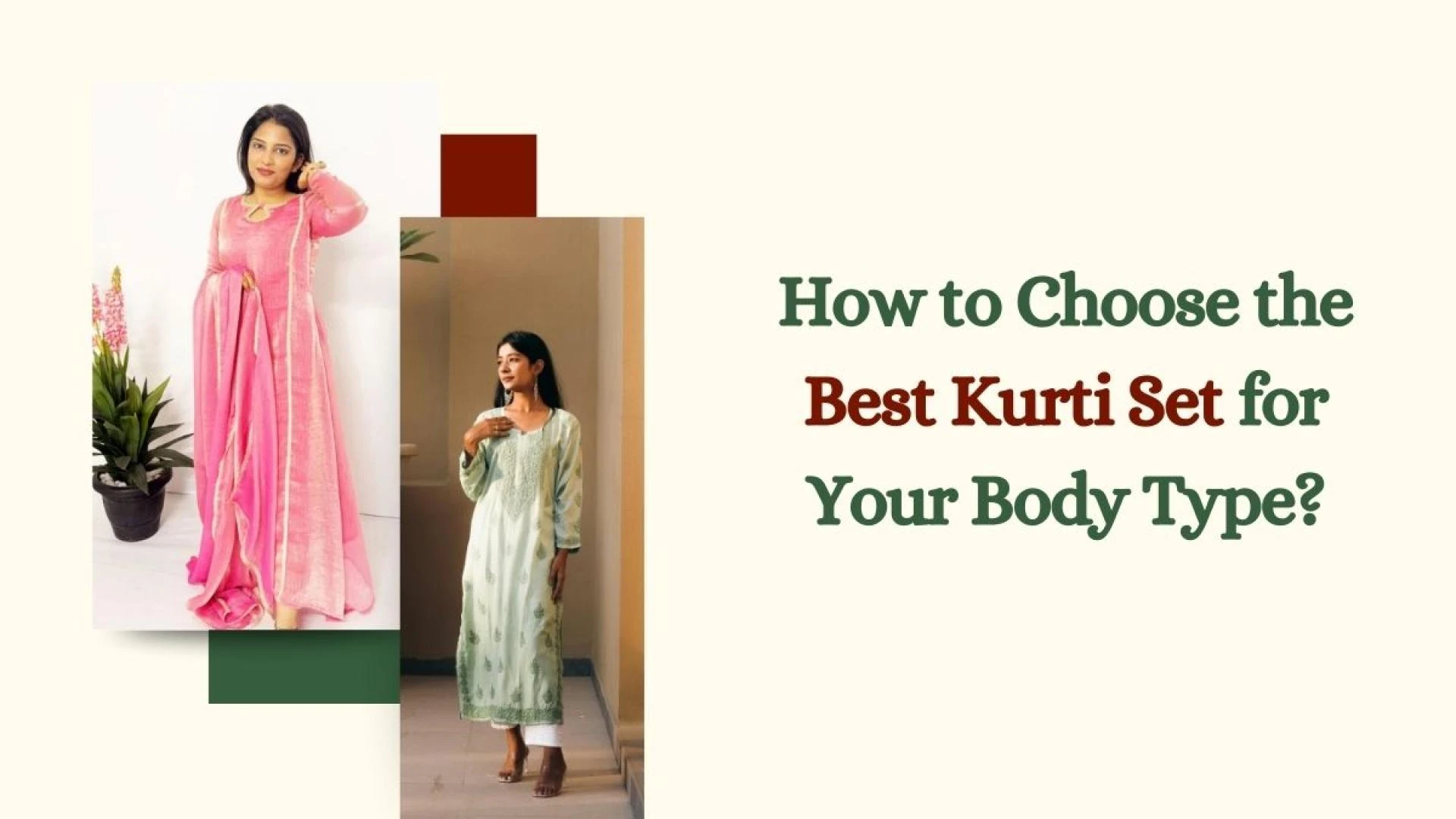 How to Choose the Best Kurti Set for Your Body Type?