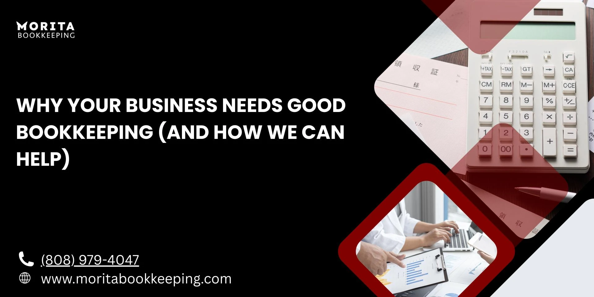 Why Your Business Needs Good Bookkeeping (And How We Can Help)