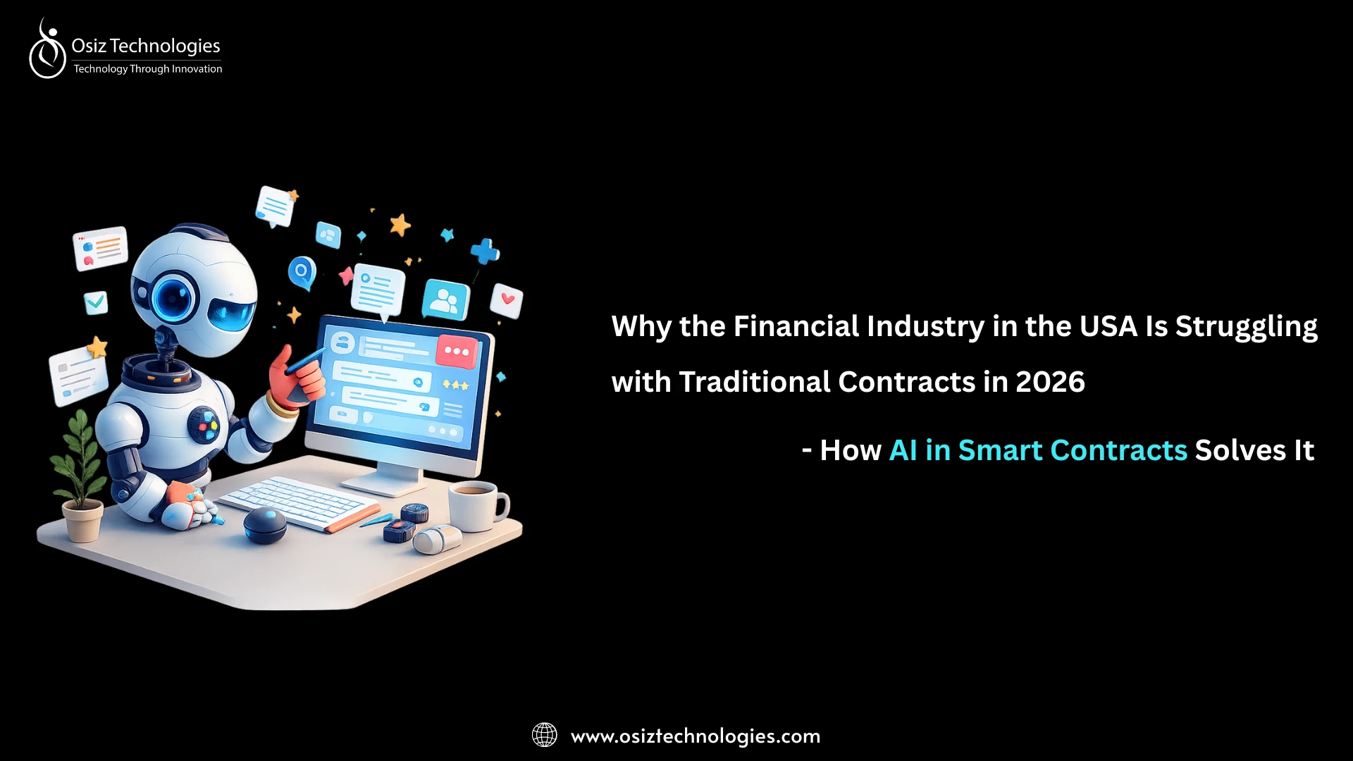 Why the Financial Industry in the USA Is Struggling with Traditional Contracts in 2026 - How AI in Smart Contracts Solves It