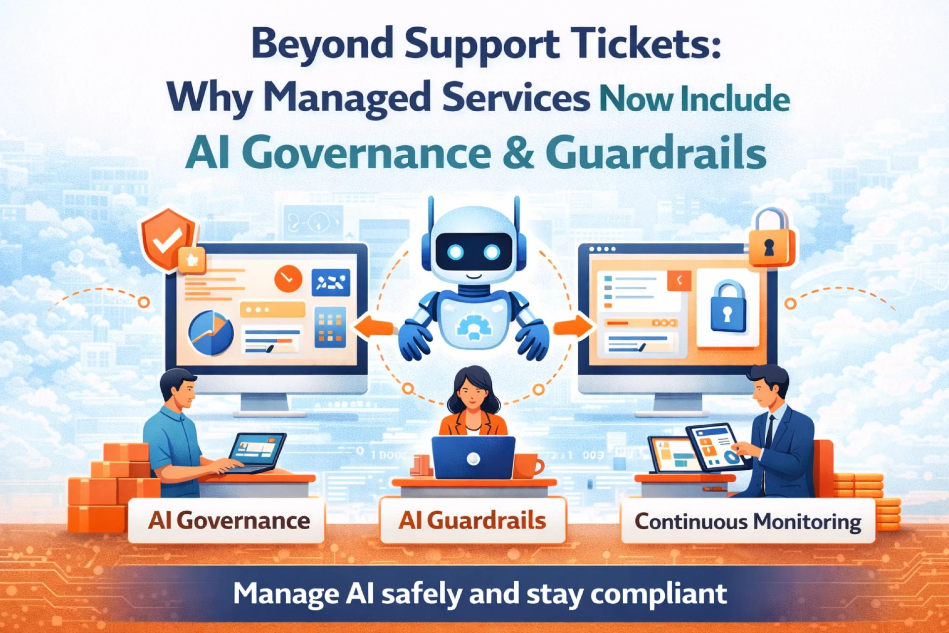 Beyond Support Tickets: AI Governance & Guardrails in Managed Services