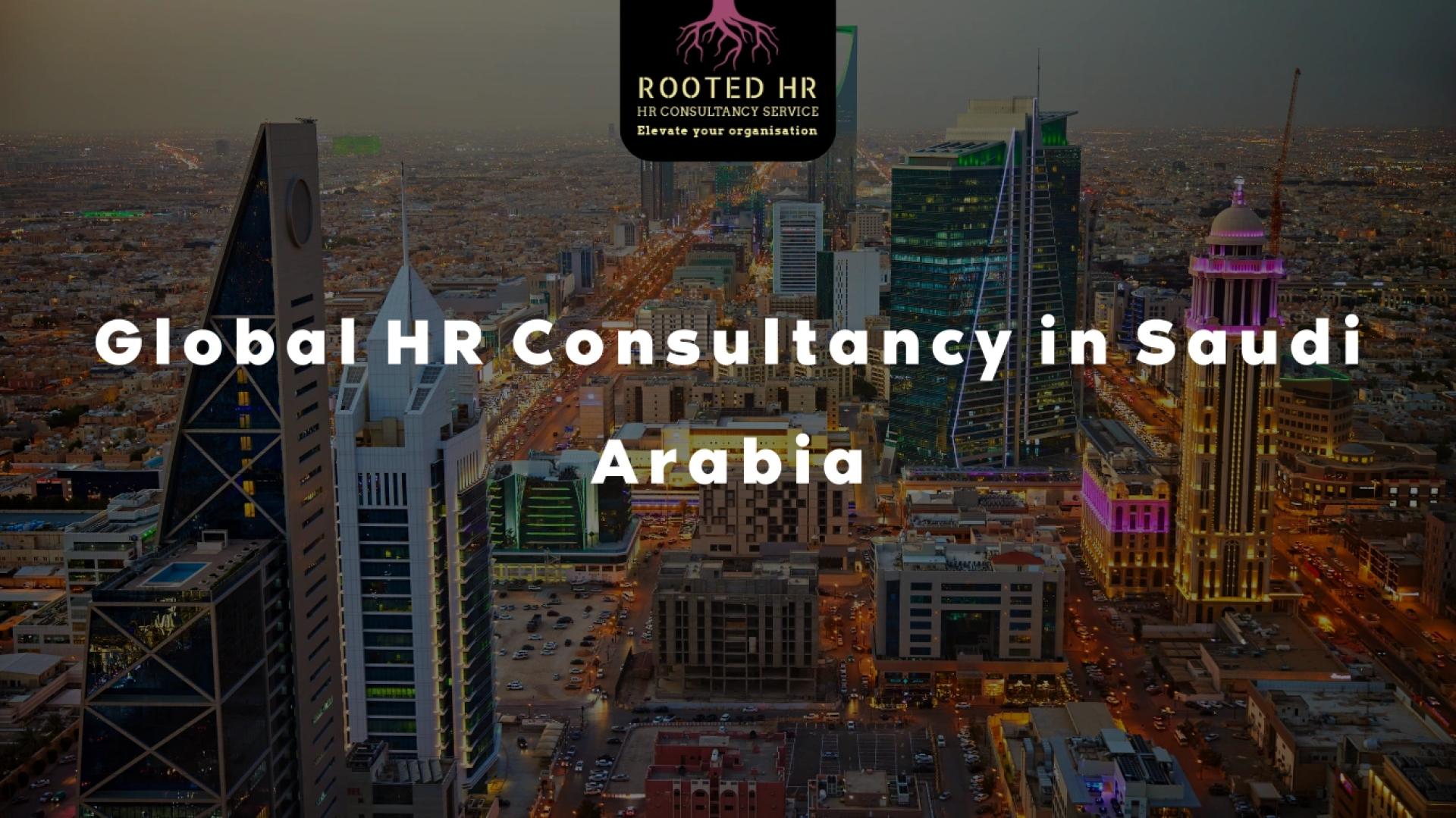 Global HR Consultancy in Saudi Arabia