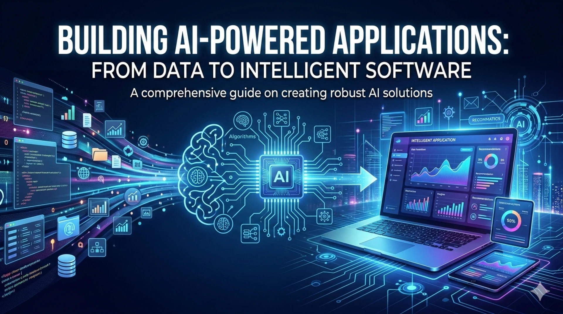 Building AI-Powered Applications: From Data to Intelligent Software