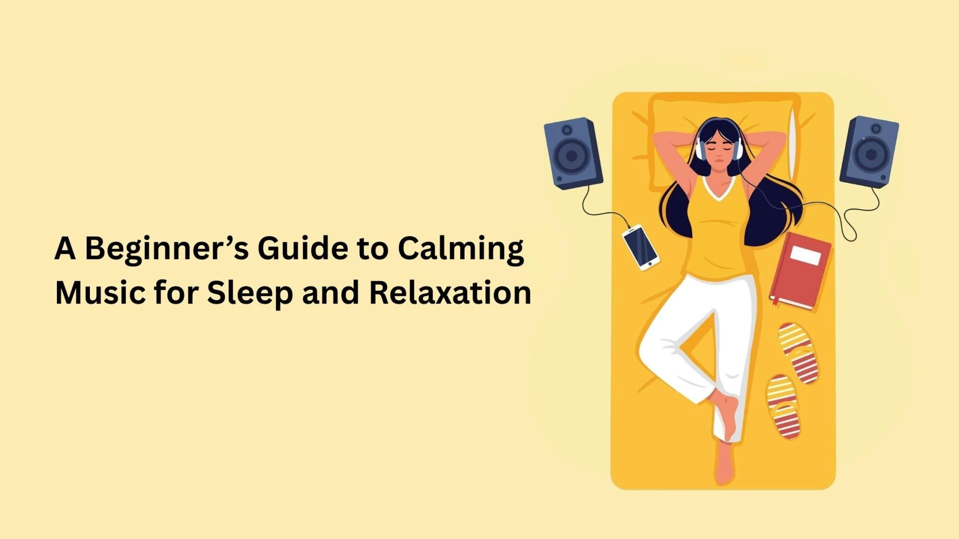 A Beginner’s Guide to Calming Music for Sleep and Relaxation