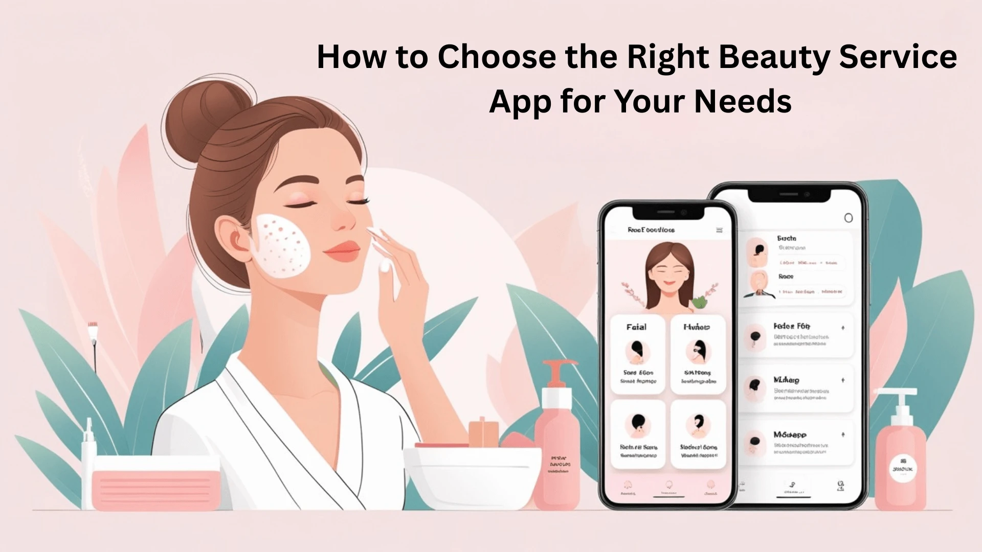   How to Choose the Right Beauty Service App for Your Needs