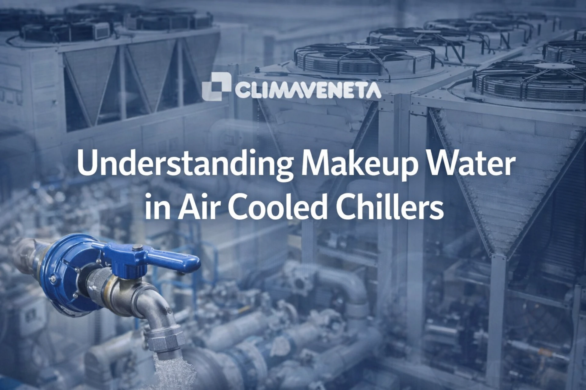 Understanding Makeup Water in Air Cooled Chillers