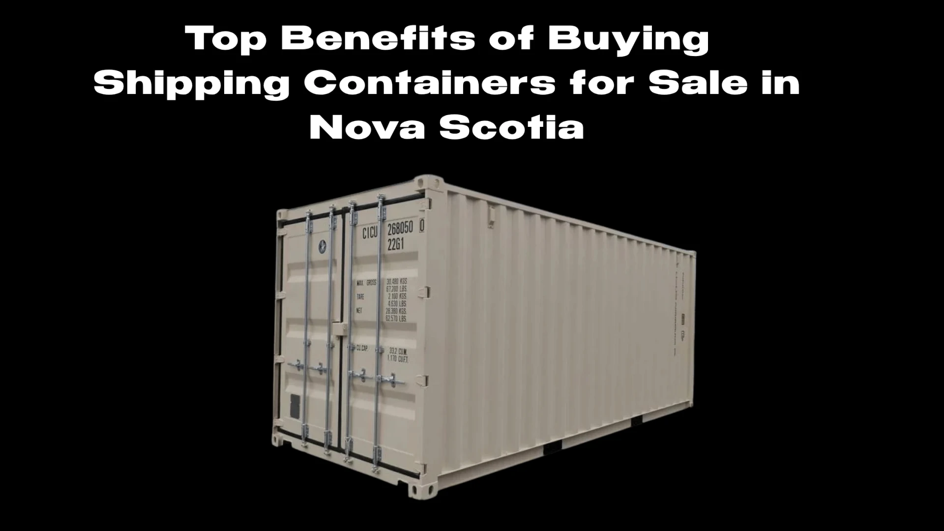 My Post TitleTop Benefits of Buying Shipping Containers for Sale in Nova Scotia
