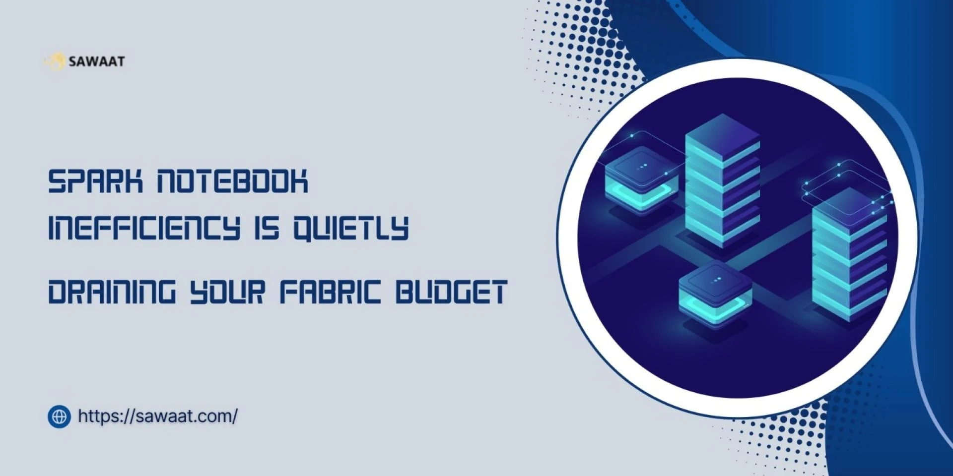 Spark Notebook Inefficiency Is Quietly Draining Your Fabric Budget