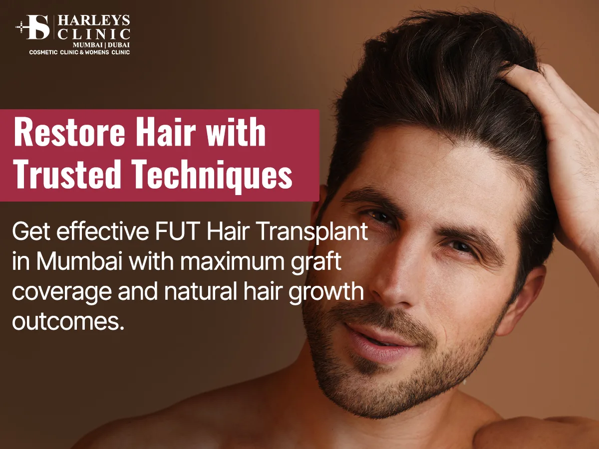 Best Hair Transplant in Mumbai: Why FUT Still Works Wonders