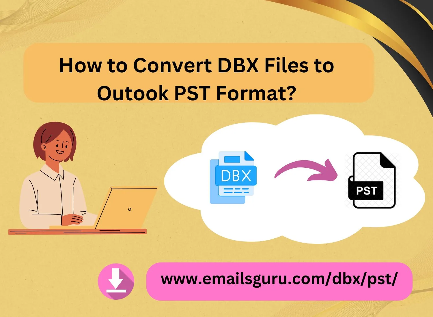 How to Convert Outlook Express DBX Files to Outlook PST?