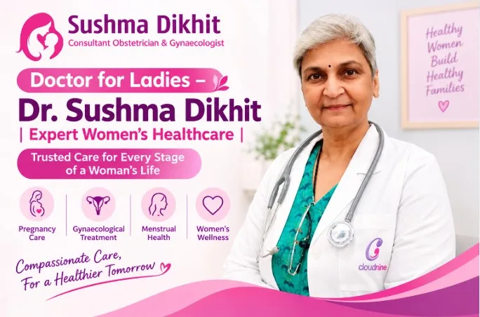 Doctor for Ladies – Dr. Sushma Dikhit | Expert Women’s Healthcare