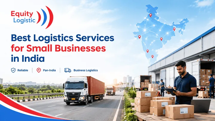Best Logistics Services for Small Businesses New Delhi